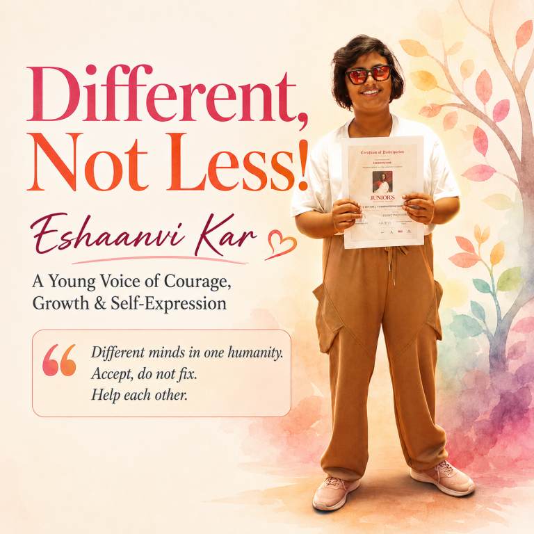 Different , Not Less! by: ESHAANVI KAR